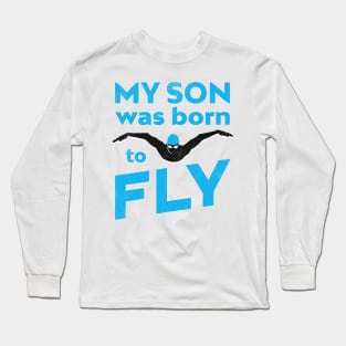 My Son Was Born To ButterFly Swim Long Sleeve T-Shirt